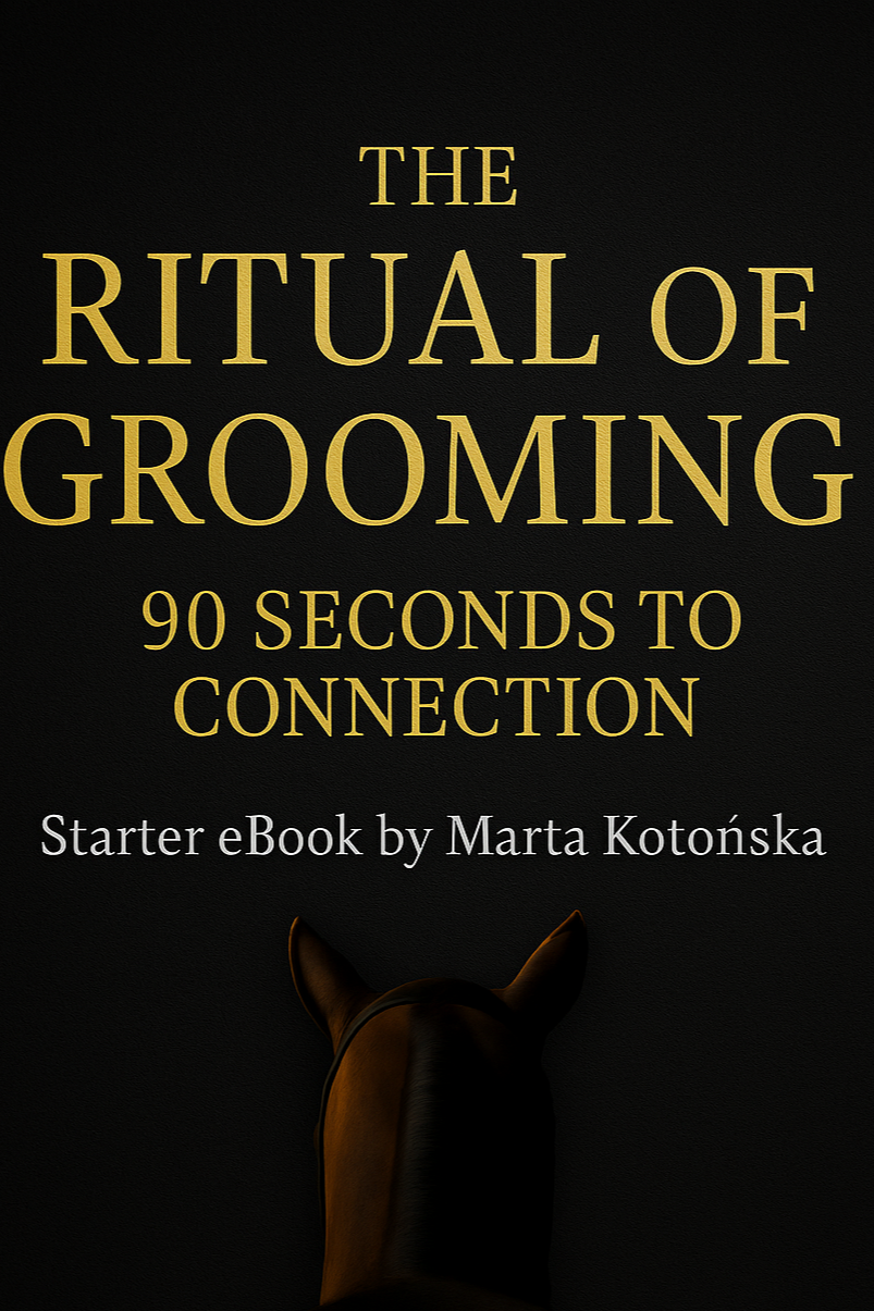 The Ritual of Grooming: 90 Seconds to Connection (Starter eBook by Marta Kotonska)